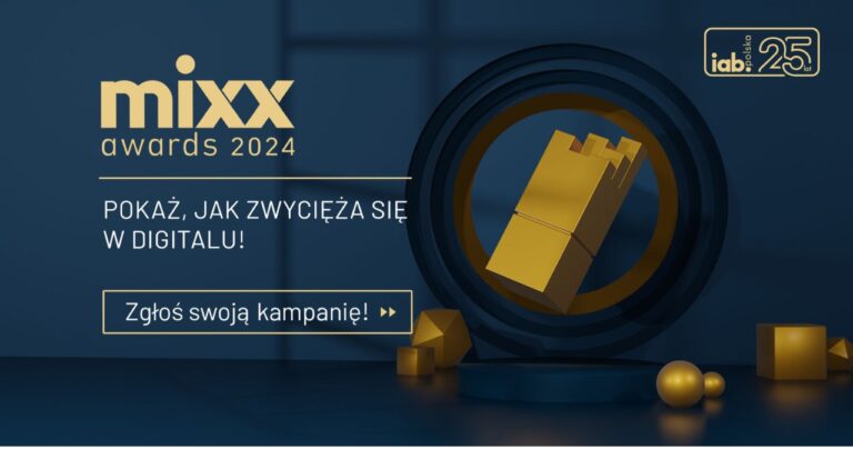 IAB MIXX Awards 2024. Nabór zgłoszeń już rusza