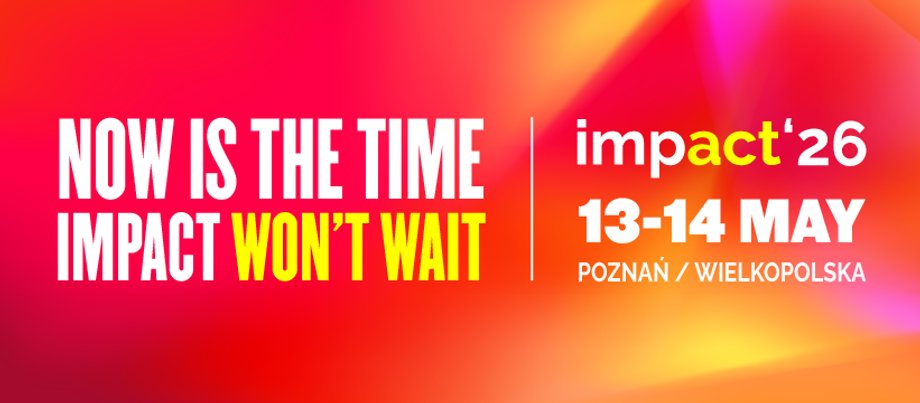 Jak liderzy budują biznes w niestabilnych czasach? Dowiedz się na Impact&rsquo;26! 2