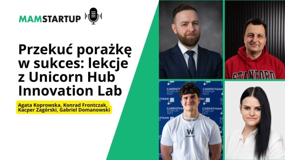 Jak startupy zdobywają wiedzę w programie Unicorn Hub&hellip;