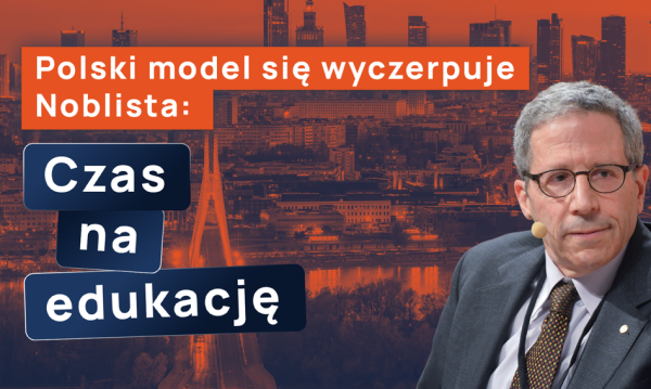 Polska musi postawić na innowacje: Noblista wskazuje kierunek rozwoju gospodarczego 7