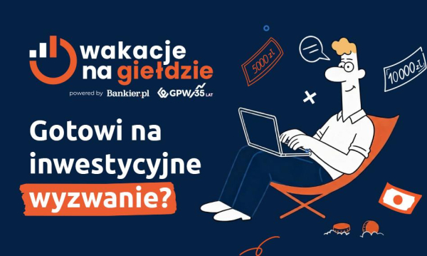 Wakacje na Giełdzie 2026: Weź udział w prestiżowym konkursie Bankier.pl i GPW!